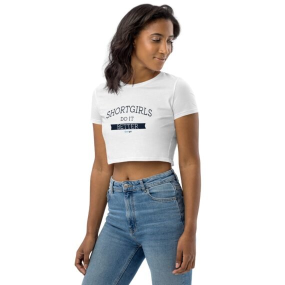 Organic Crop Top - shortgirl do it better