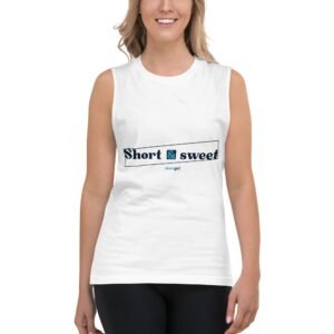 Muscle Shirt - Short & sweet